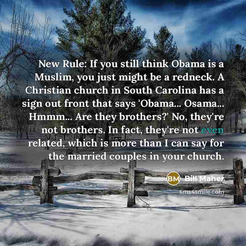 “New Rule: If you still think Obama is a Muslim,…” quote by Bill Maher
