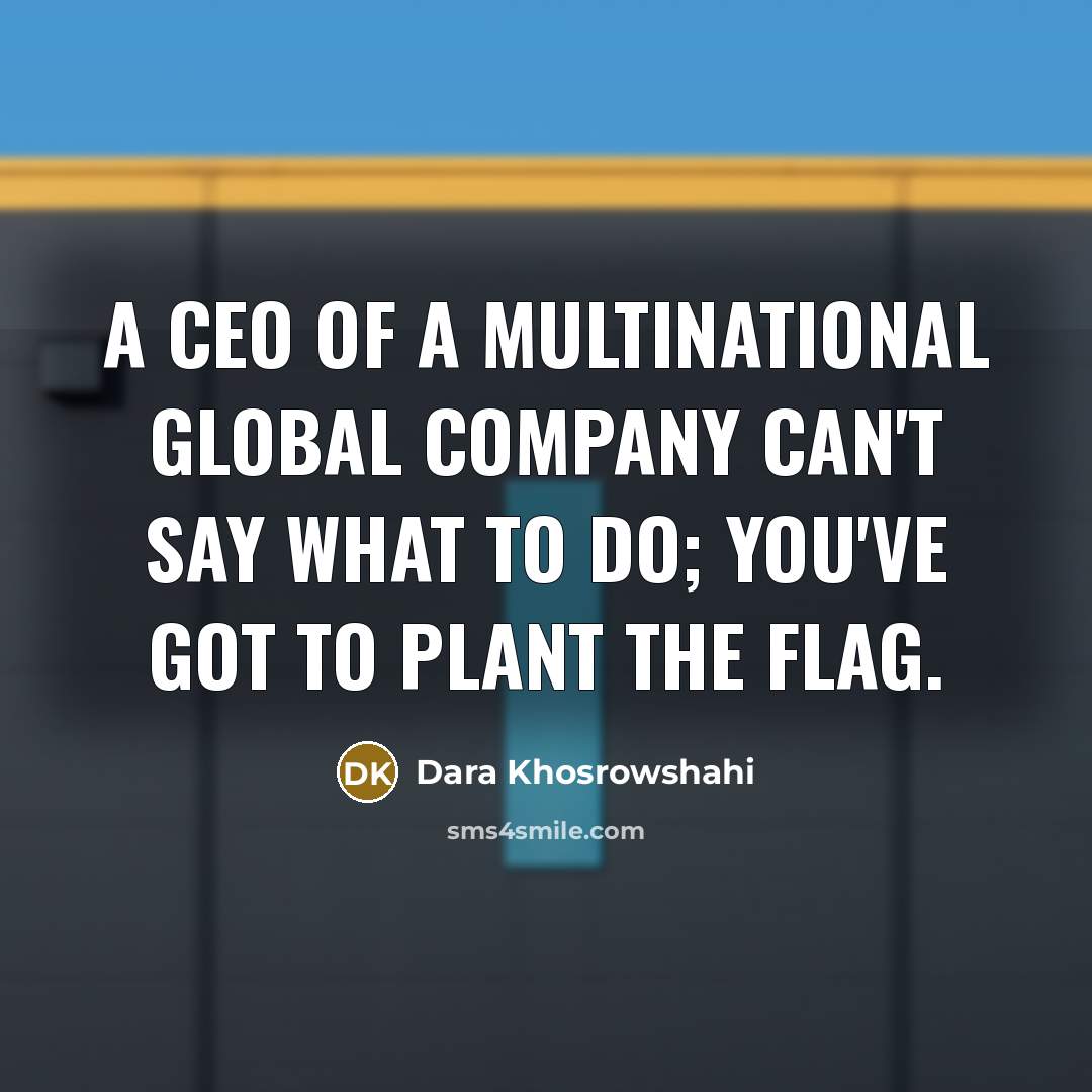 “A CEO of a multinational global company can't say what…” quote by Dara Khosrowshahi