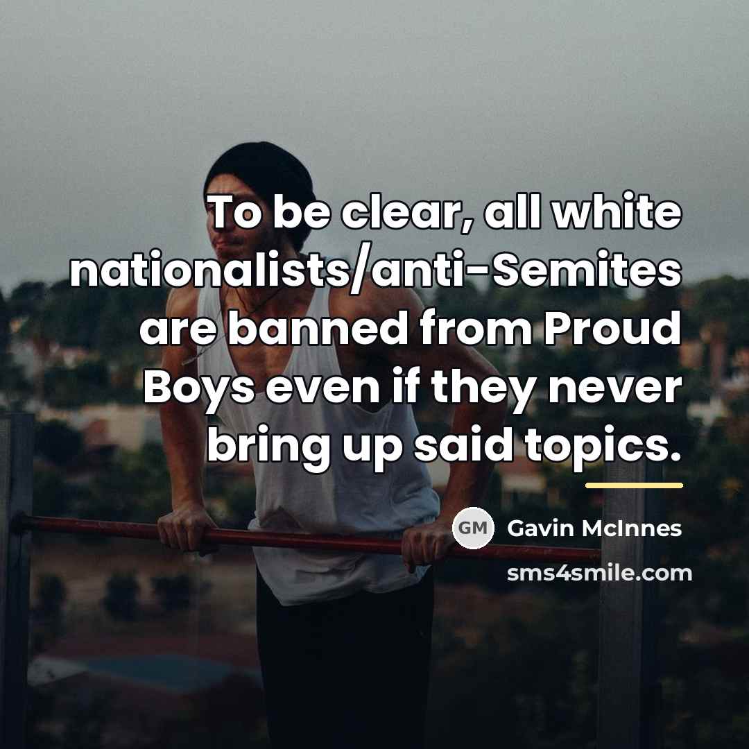 “To be clear, all white nationalists/anti-Semites are banned from Proud…” quote by Gavin McInnes