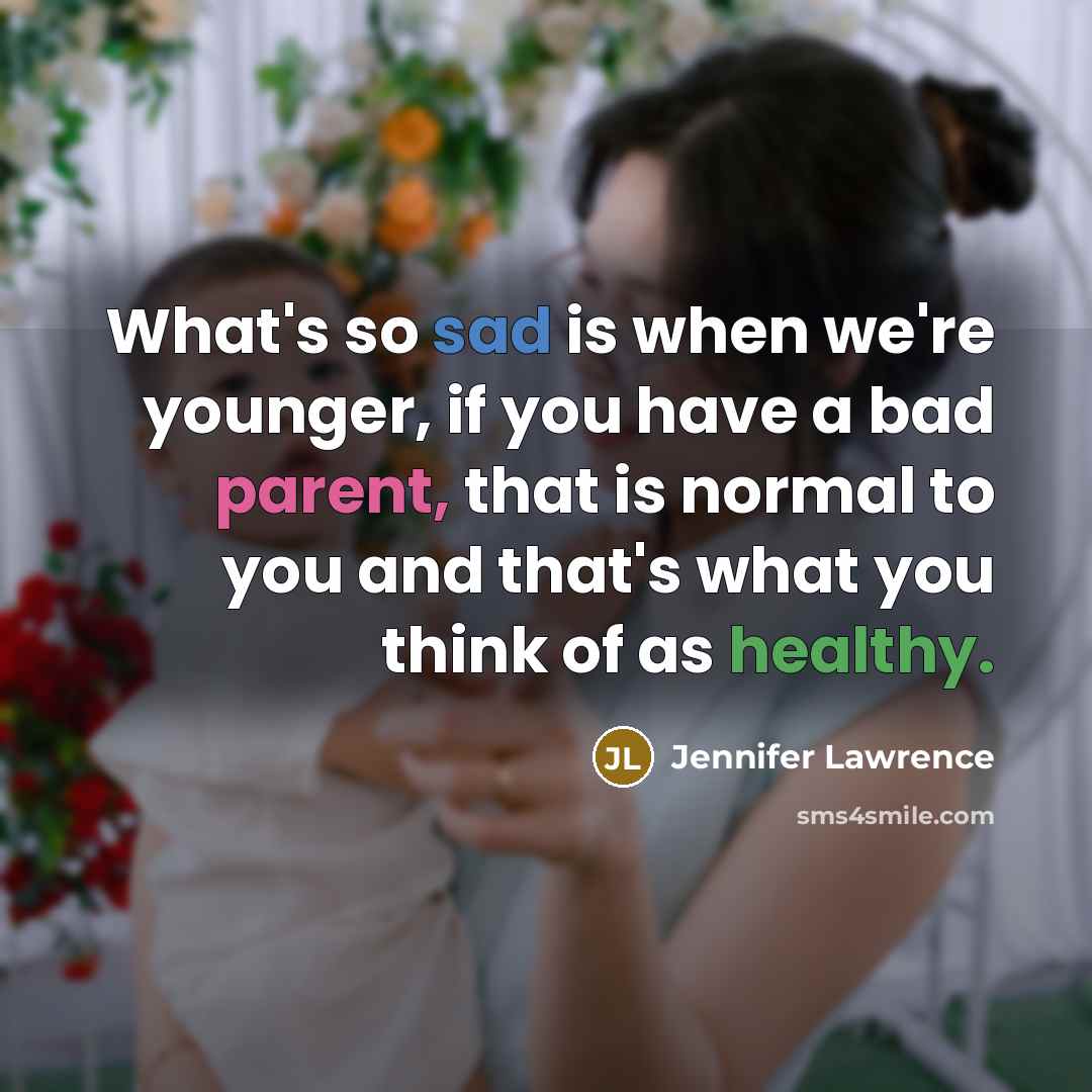“What's so sad is when we're younger, if you have…” quote by Jennifer Lawrence
