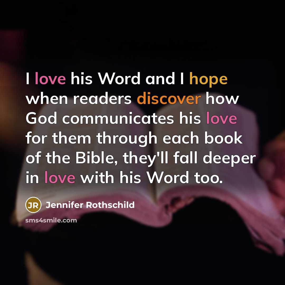 “I love his Word and I hope when readers discover…” quote by Jennifer Rothschild