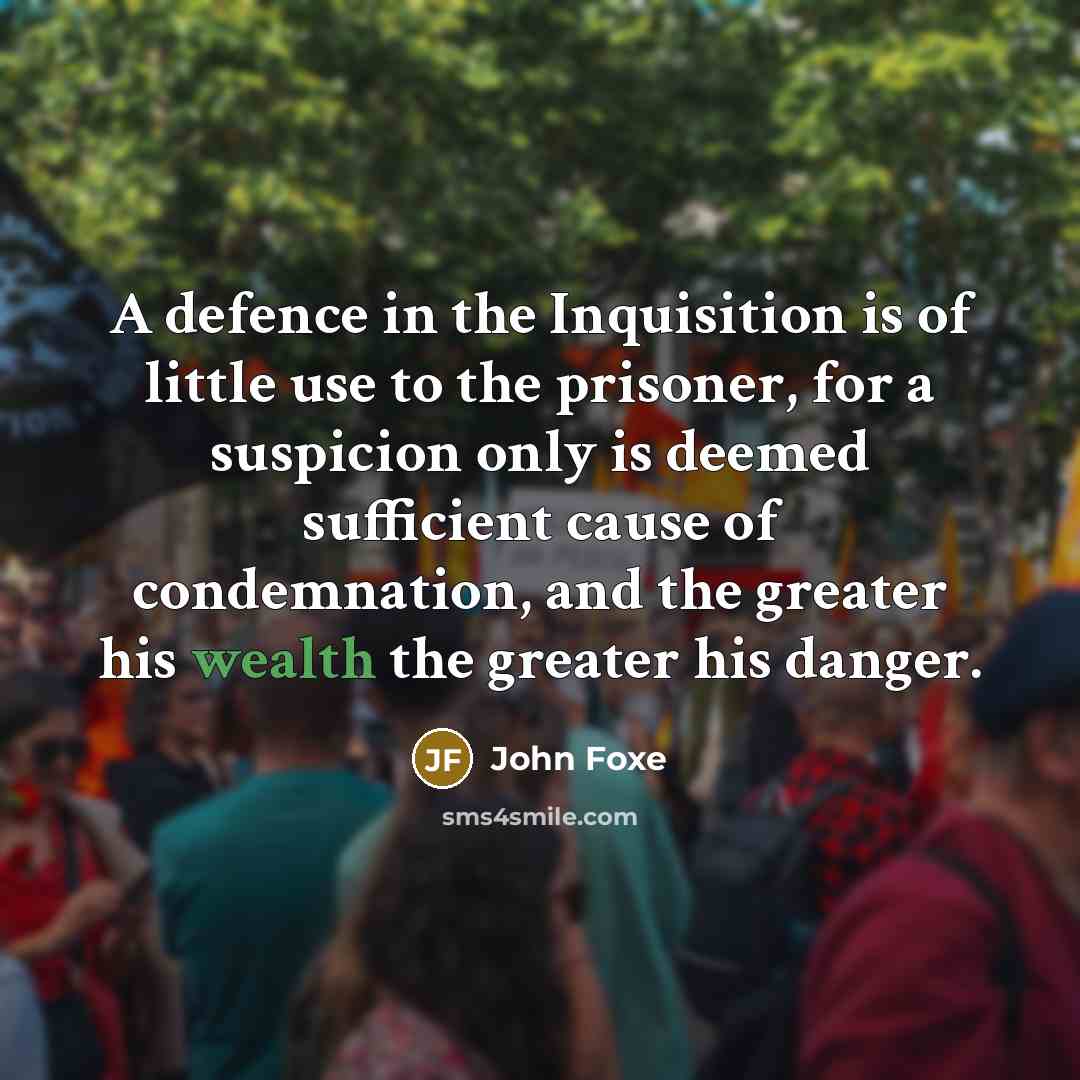 “A defence in the Inquisition is of little use to…” quote by John Foxe