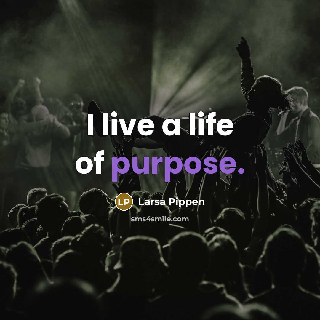 “I live a life of purpose.…” quote by Larsa Pippen