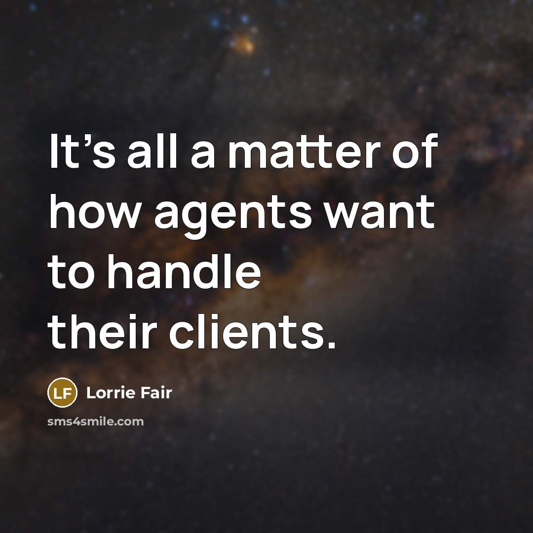 “It's all a matter of how agents want to handle…” quote by Lorrie Fair