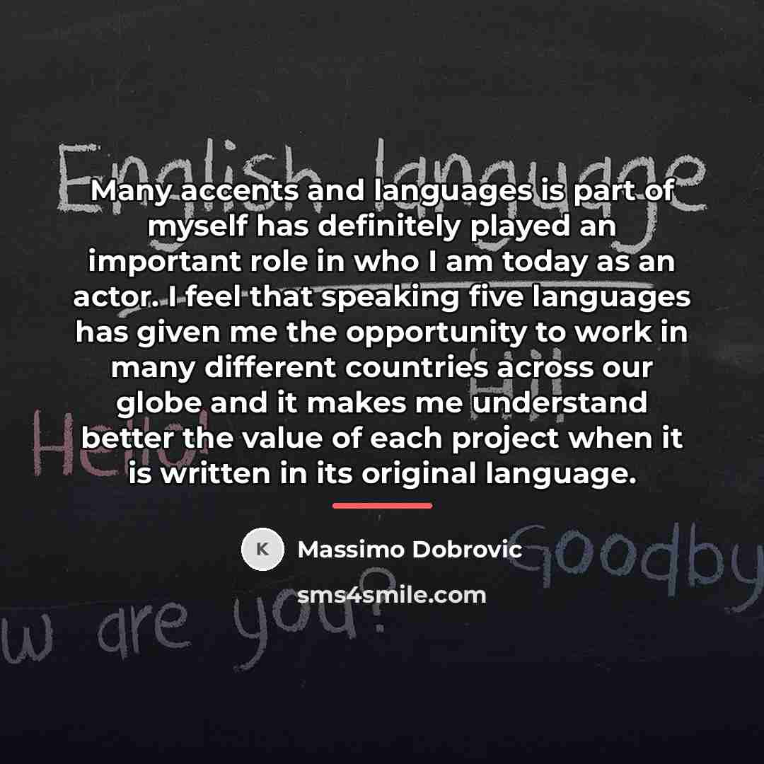 “Many accents and languages is part of myself has definitely…” quote by Massimo Dobrovic