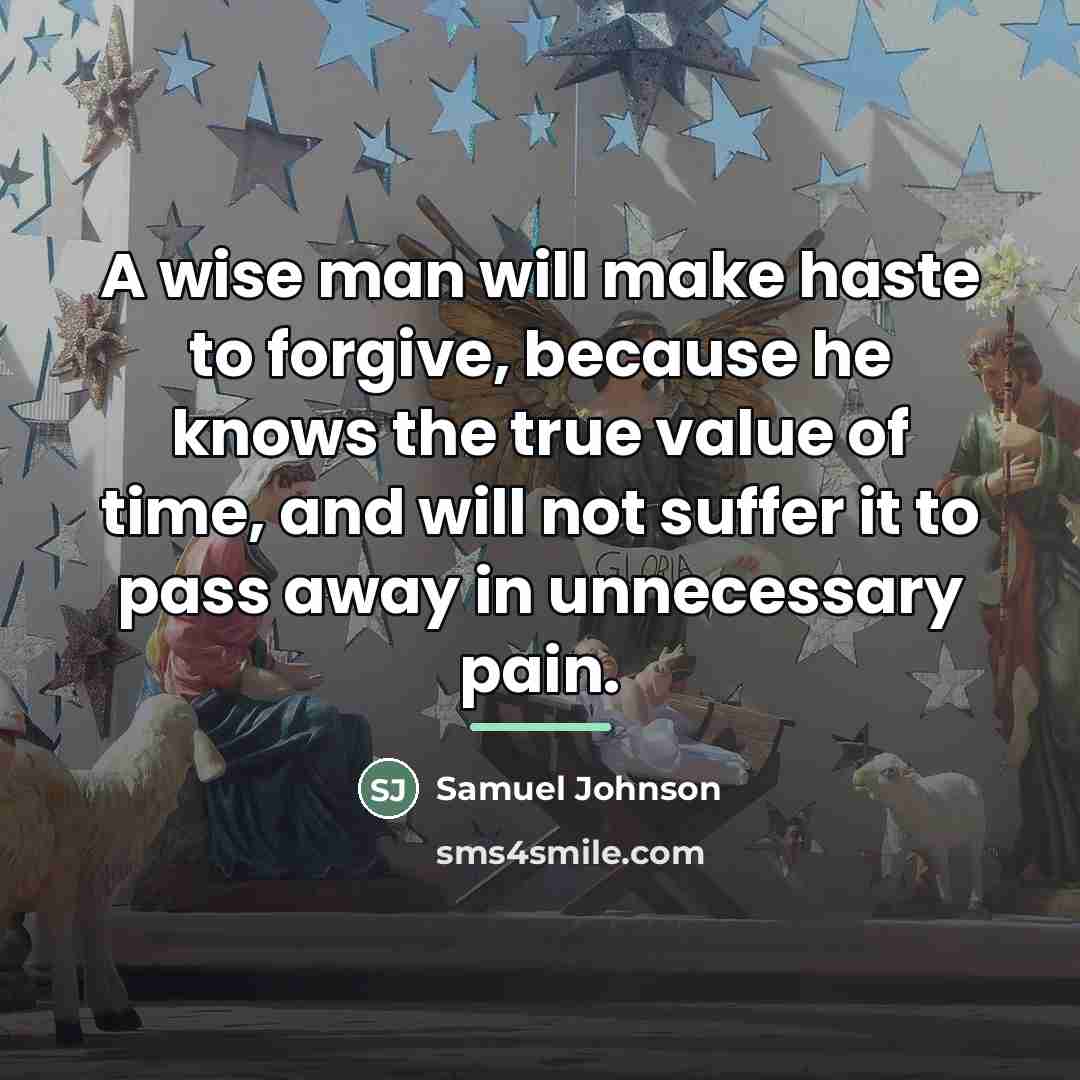 “A wise man will make haste to forgive, because he…” quote by Samuel Johnson