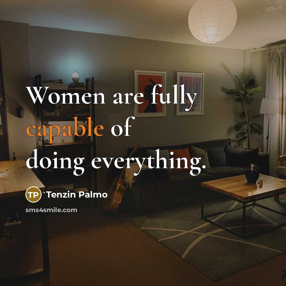 “Women are fully capable of doing everything.…” quote by Tenzin Palmo