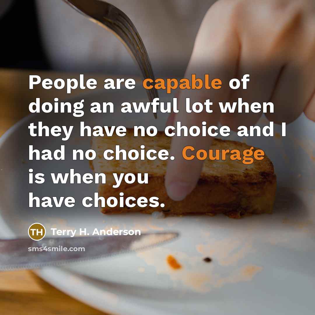 “People are capable of doing an awful lot when they…” quote by Terry H. Anderson