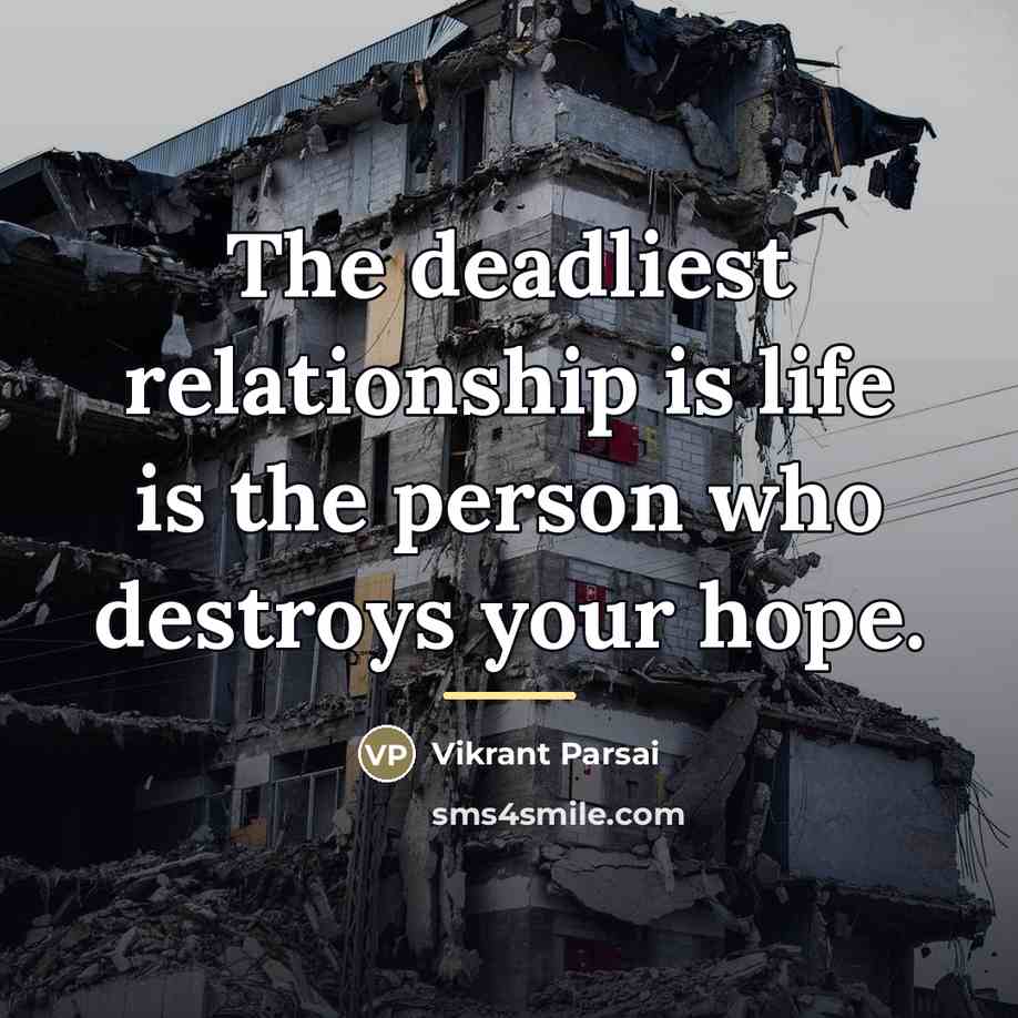 “The deadliest relationship is life is the person who destroys…” quote by Vikrant Parsai