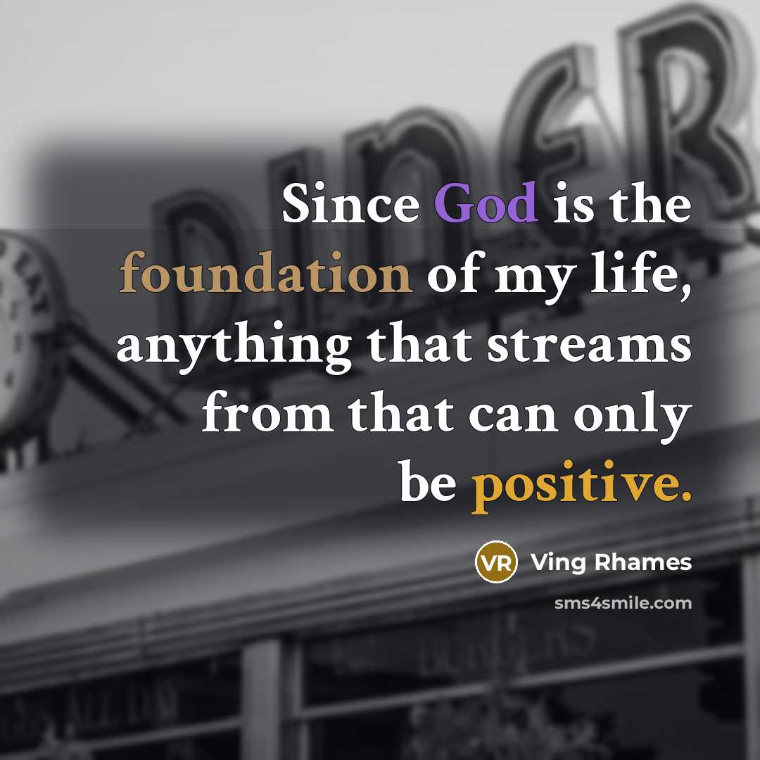 “Since God is the foundation of my life, anything that…” quote by Ving Rhames