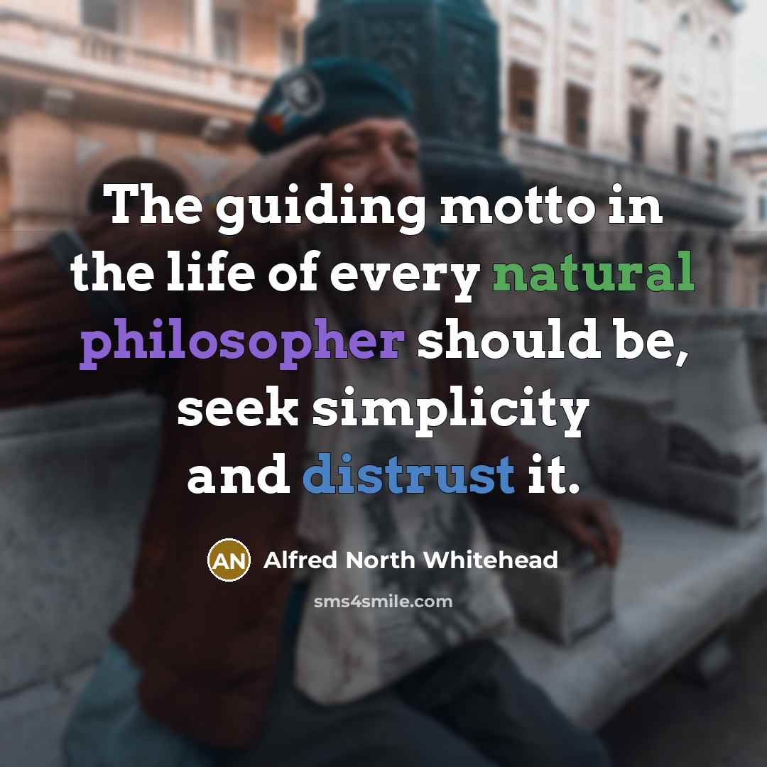 “The guiding motto in the life of every natural philosopher…” quote by Alfred North Whitehead