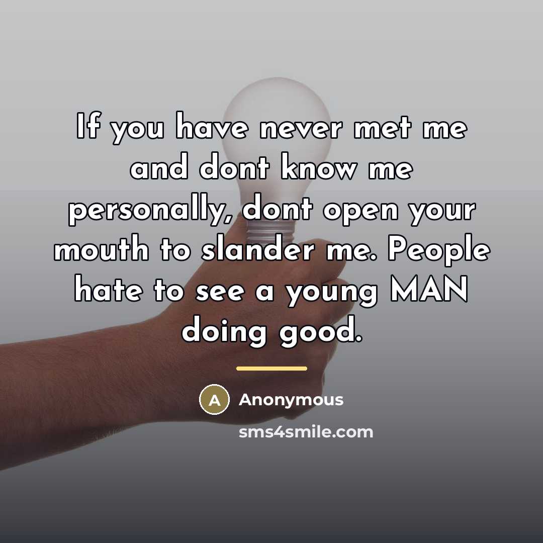 “If you have never met me and dont know me…” quote by Anonymous