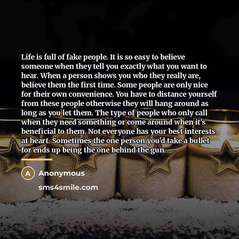 “Life is full of fake people. It is so easy…” quote by Anonymous