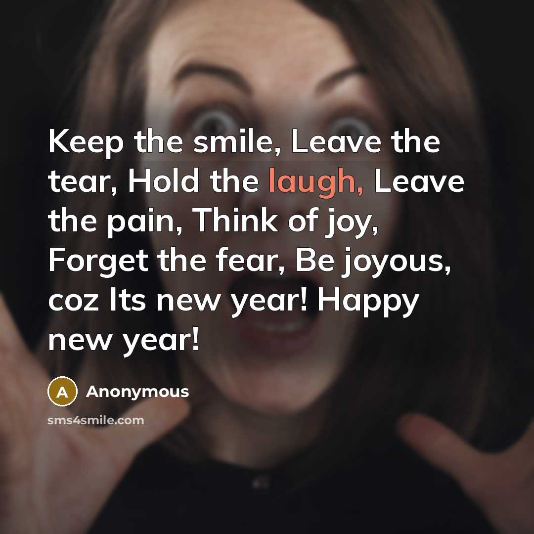 “Keep the smile, Leave the tear, Hold the laugh, Leave…” quote by Anonymous