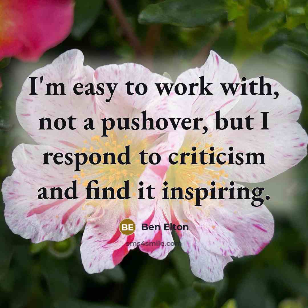 “I'm easy to work with, not a pushover, but I…” quote by Ben Elton