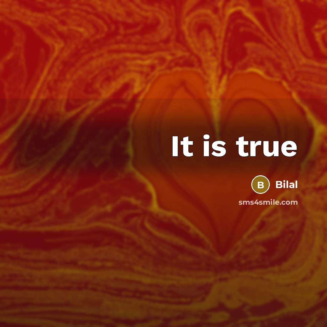 “It is true…” quote by Bilal