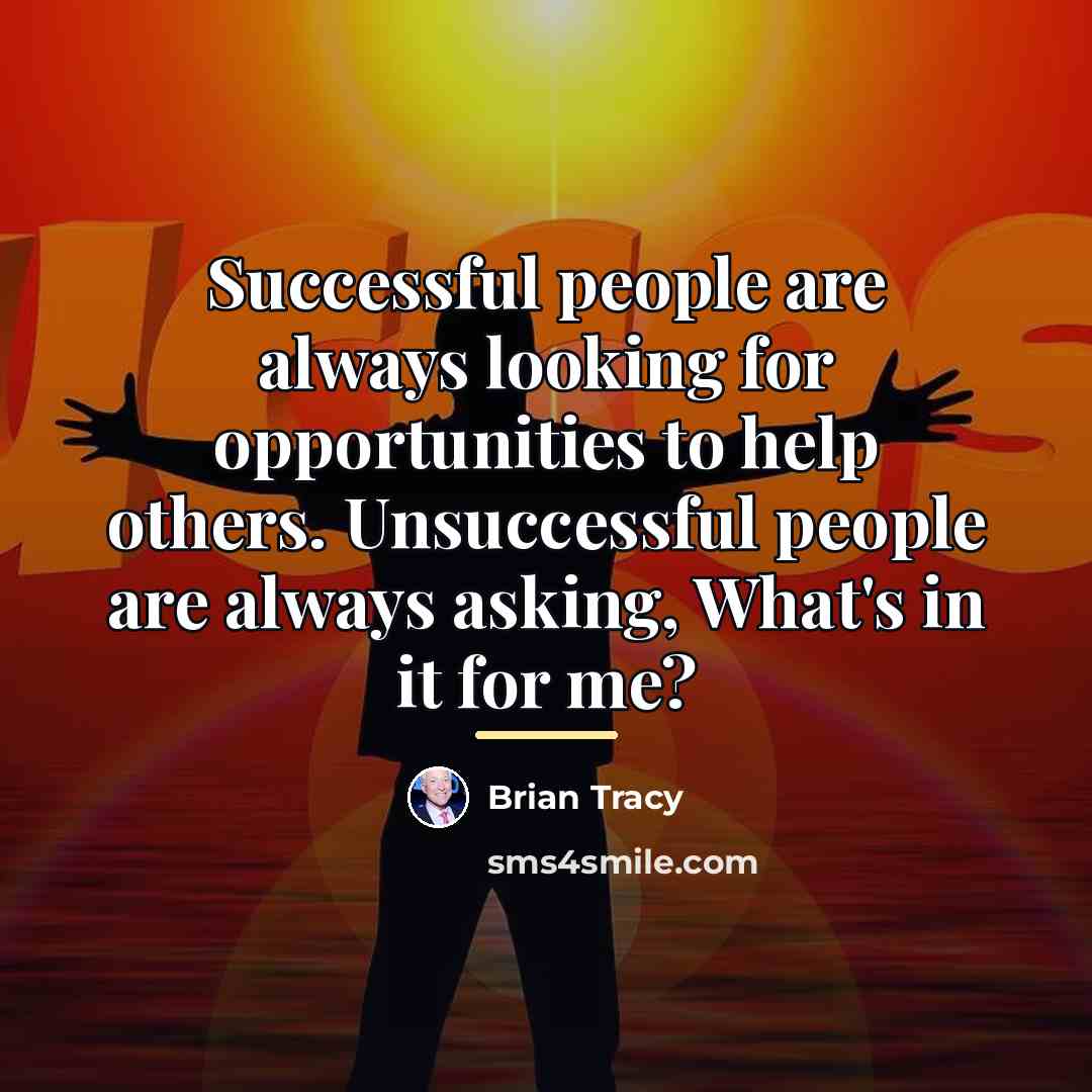 “Successful people are always looking for opportunities to help others.…” quote by Brian Tracy