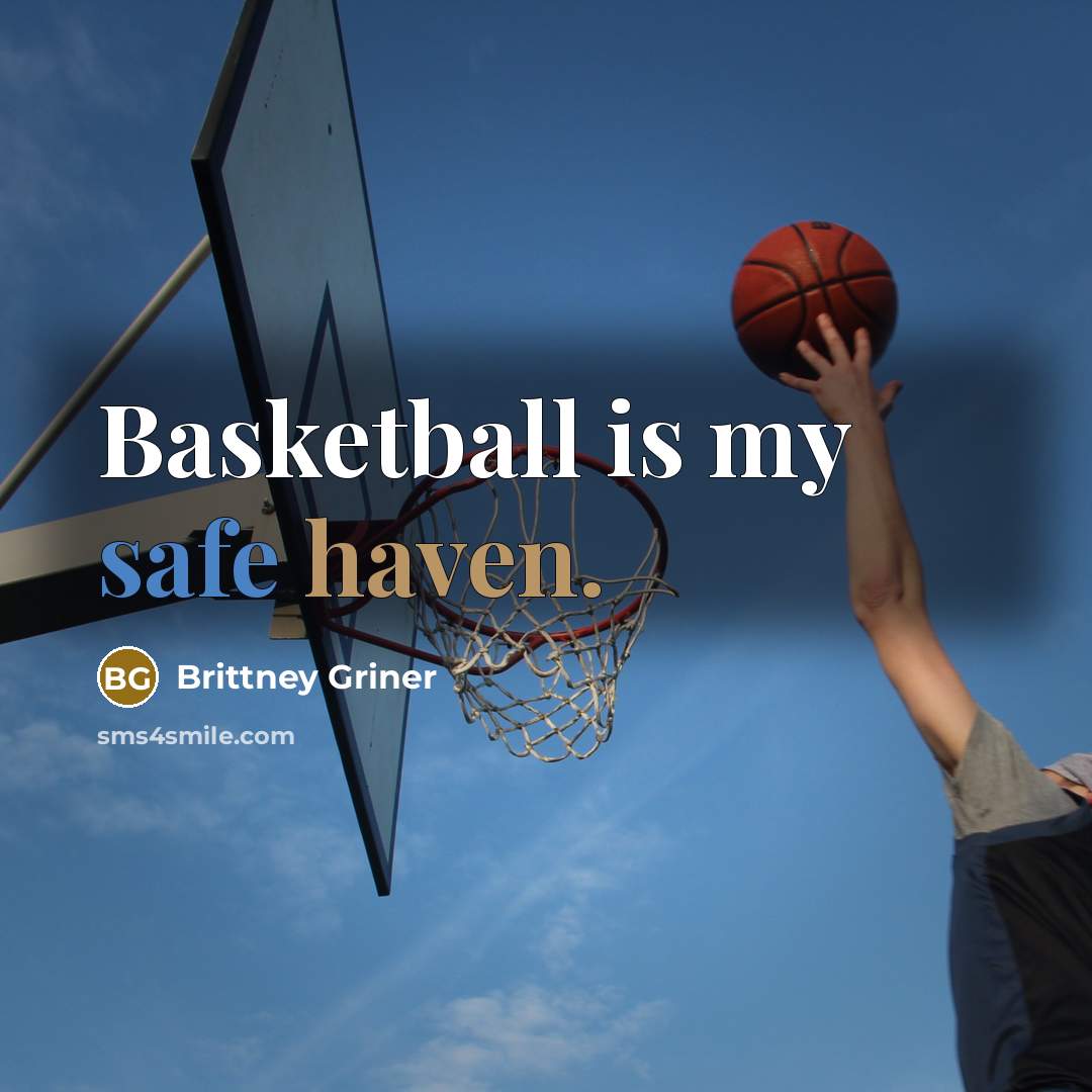 “Basketball is my safe haven.…” quote by Brittney Griner
