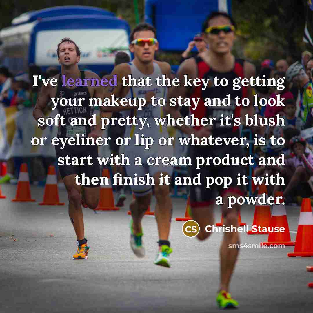 “I've learned that the key to getting your makeup to…” quote by Chrishell Stause