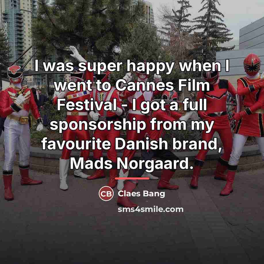 “I was super happy when I went to Cannes Film…” quote by Claes Bang