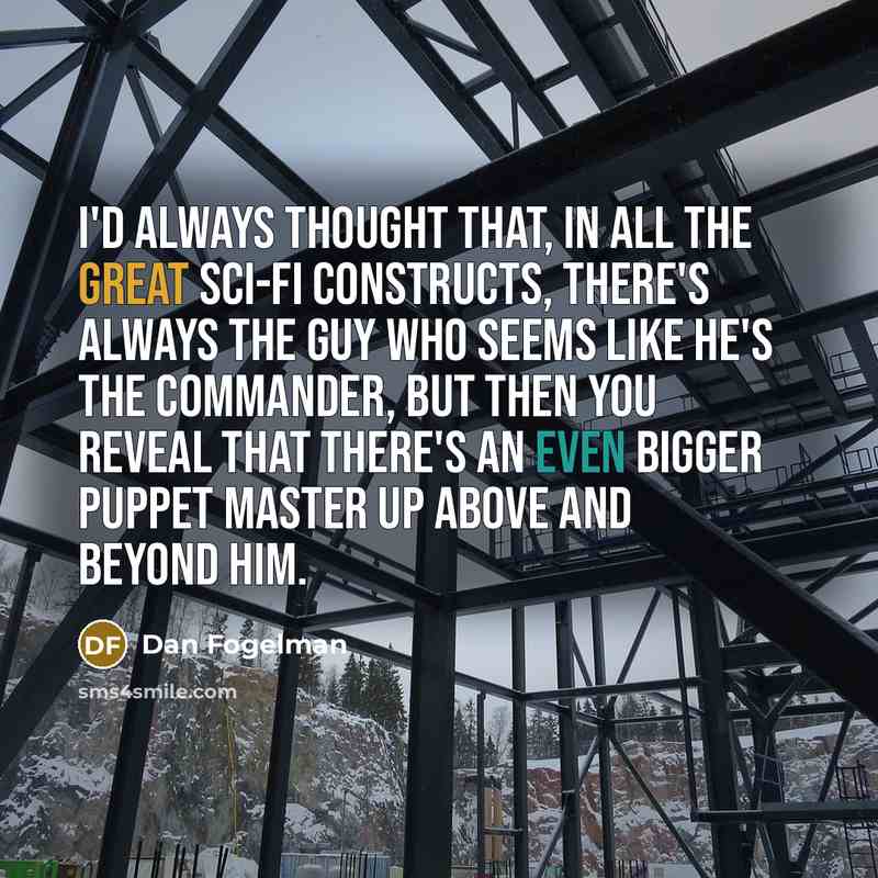 “I'd always thought that, in all the great sci-fi constructs,…” quote by Dan Fogelman