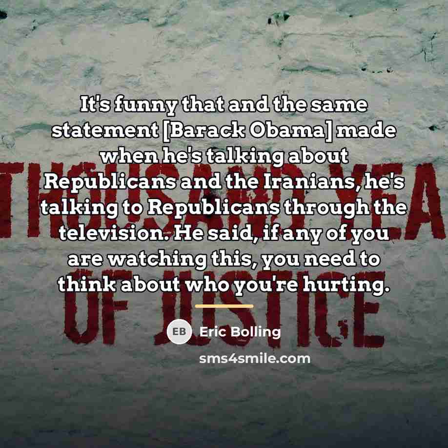 “It's funny that and the same statement [Barack Obama] made…” quote by Eric Bolling