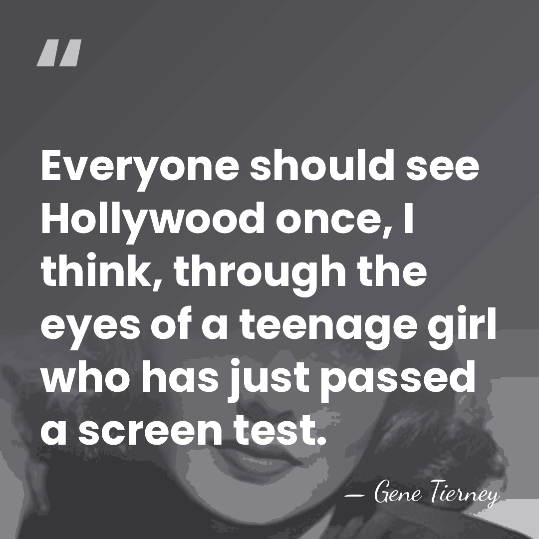 Everyone should see Hollywood once, I think, through the eyes of a&hellip; - Gene Tierney