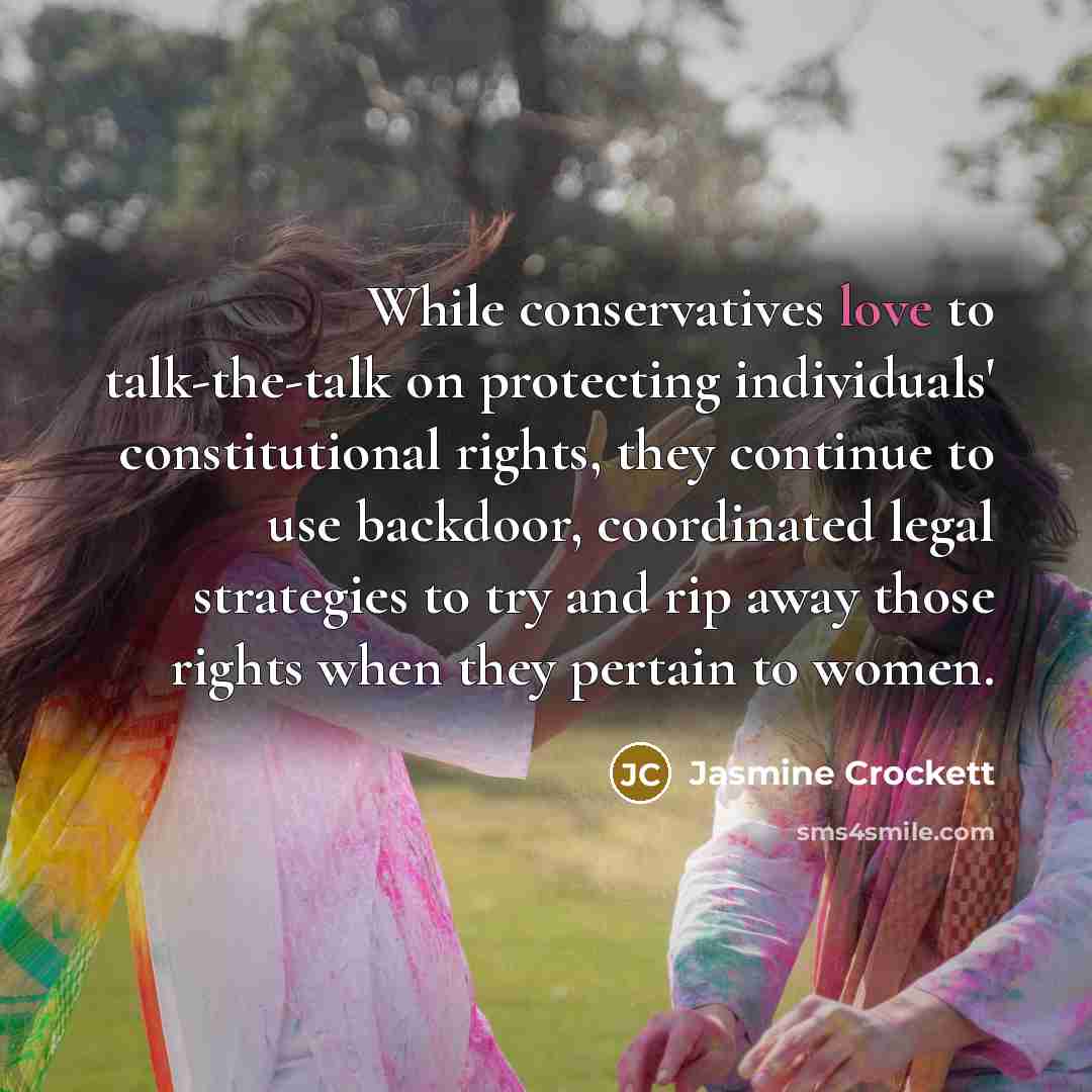 “While conservatives love to talk-the-talk on protecting individuals' constitutional rights,…” quote by Jasmine Crockett