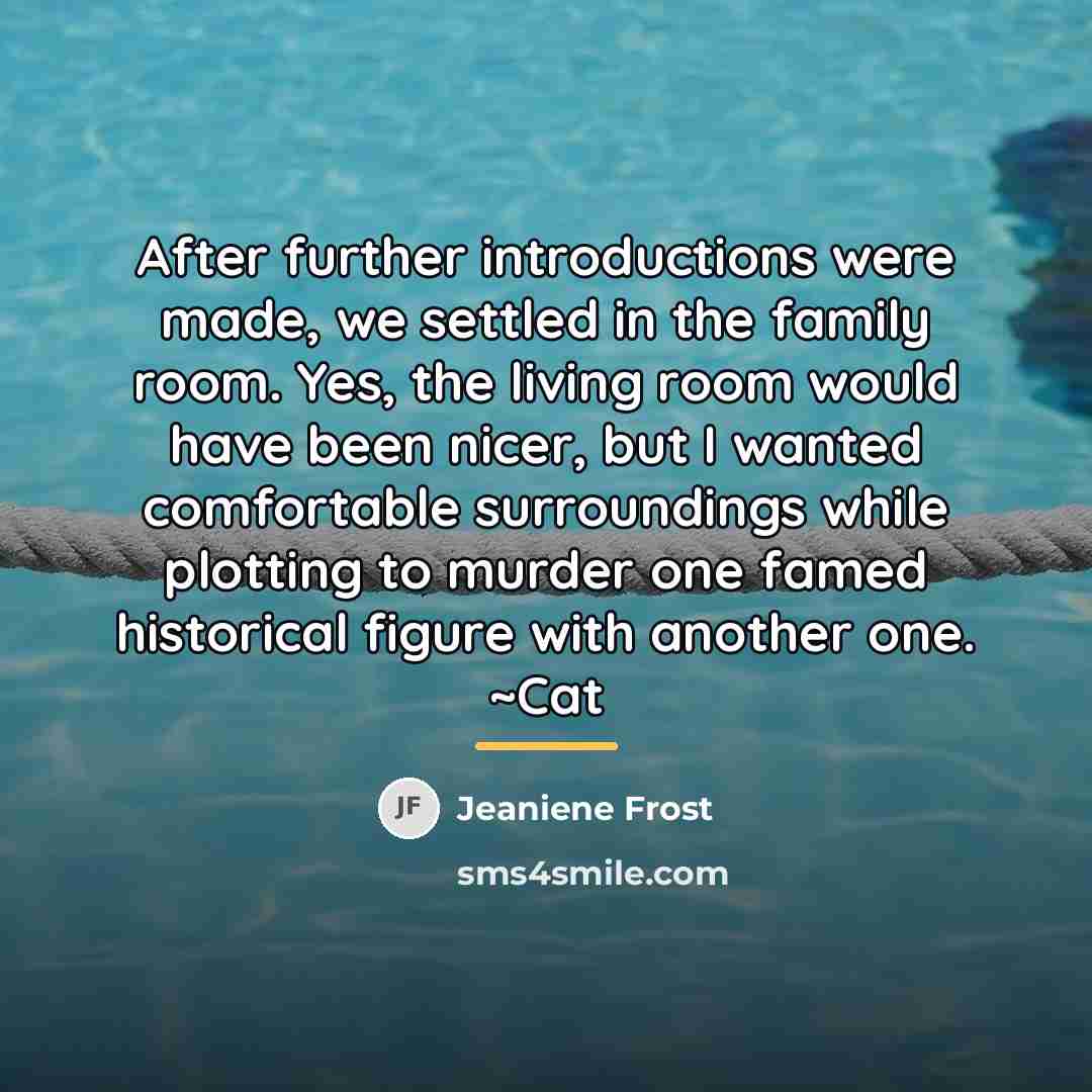 “After further introductions were made, we settled in the family…” quote by Jeaniene Frost