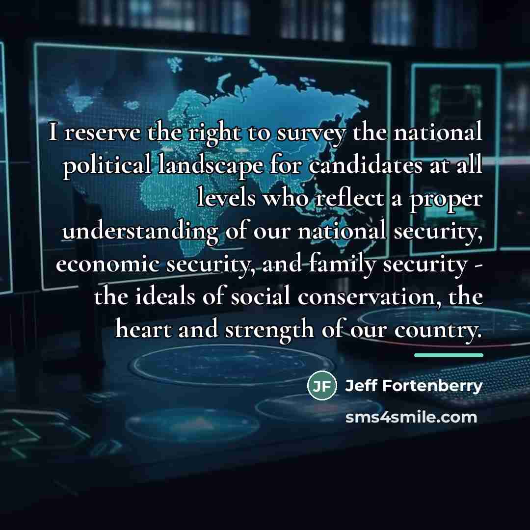 “I reserve the right to survey the national political landscape…” quote by Jeff Fortenberry