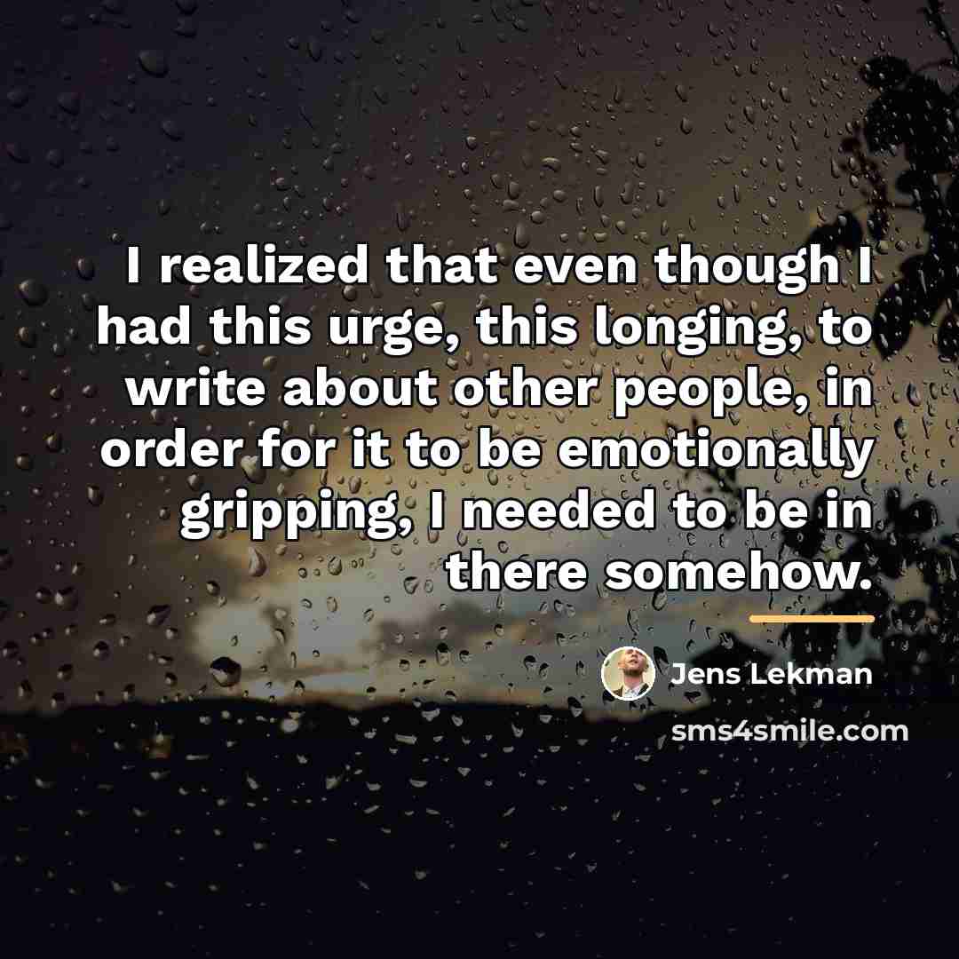 “I realized that even though I had this urge, this…” quote by Jens Lekman