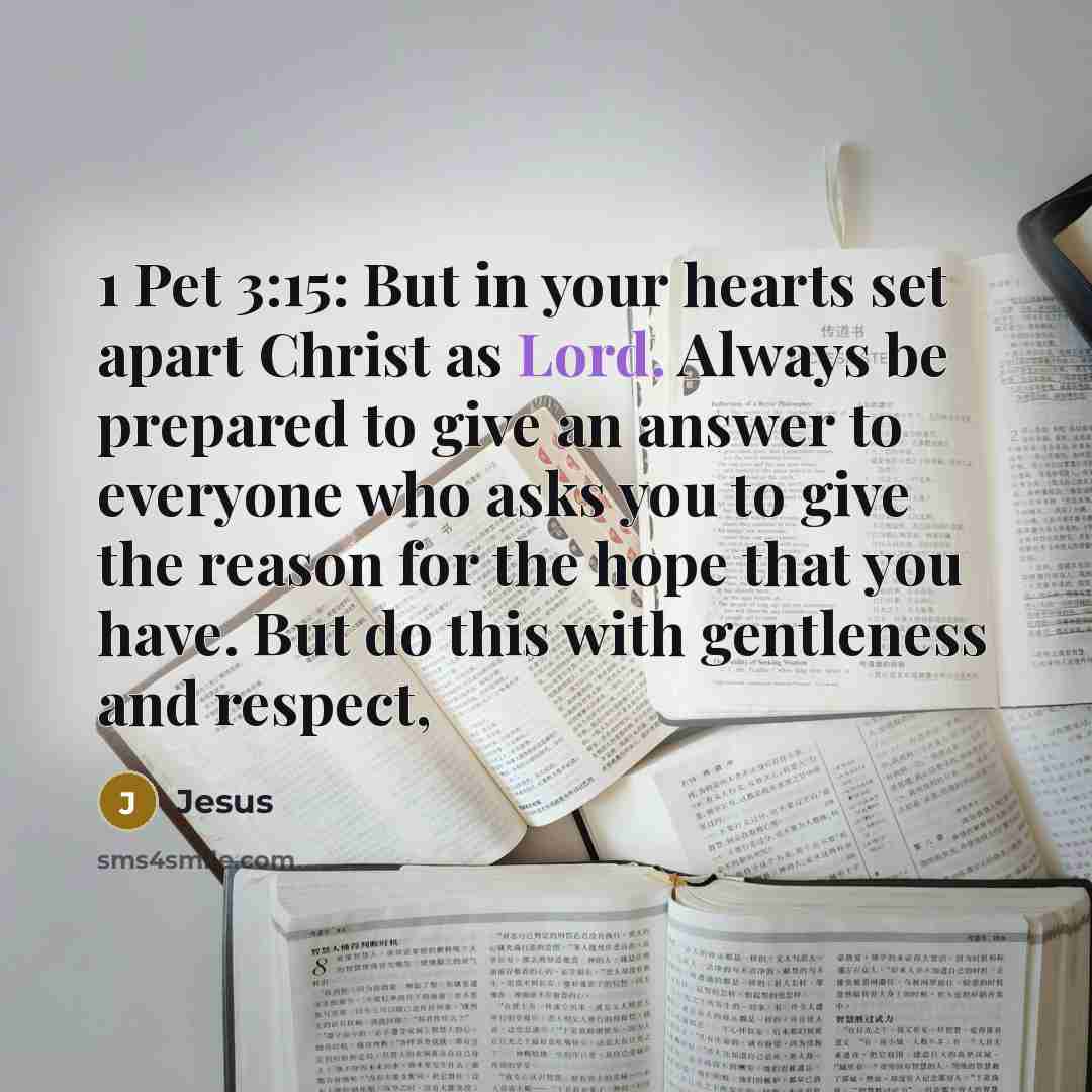 “1 Pet 3:15: But in your hearts set apart Christ…” quote by Jesus