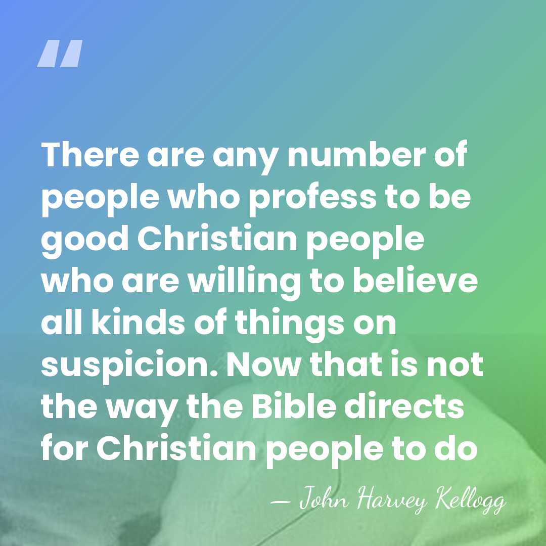 There are any number of people who profess to be good Christian&hellip; - John Harvey Kellogg