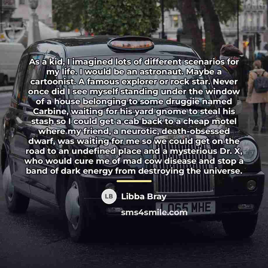 “As a kid, I imagined lots of different scenarios for…” quote by Libba Bray