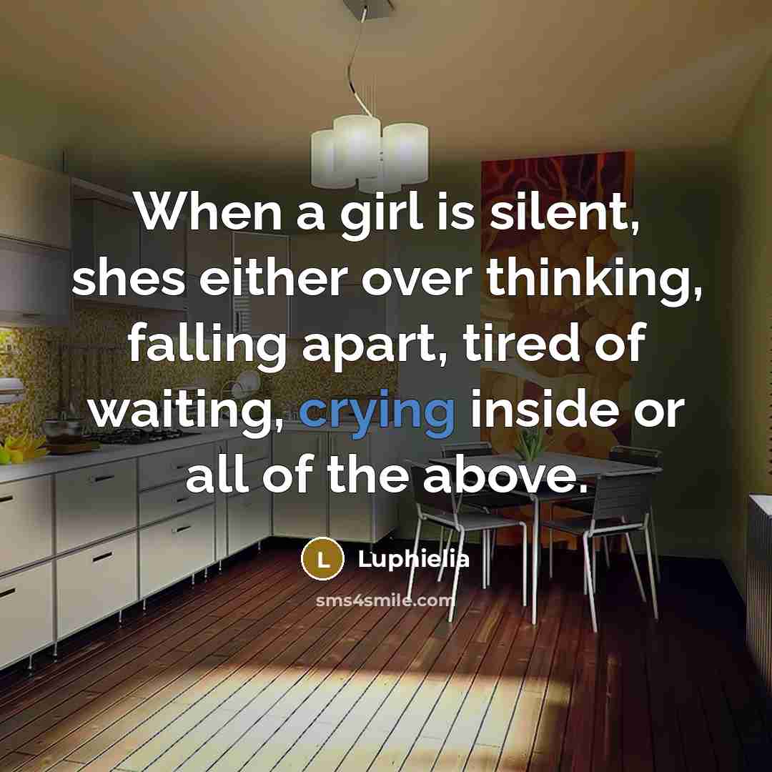 “When a girl is silent, shes either over thinking, falling…” quote by Luphielia