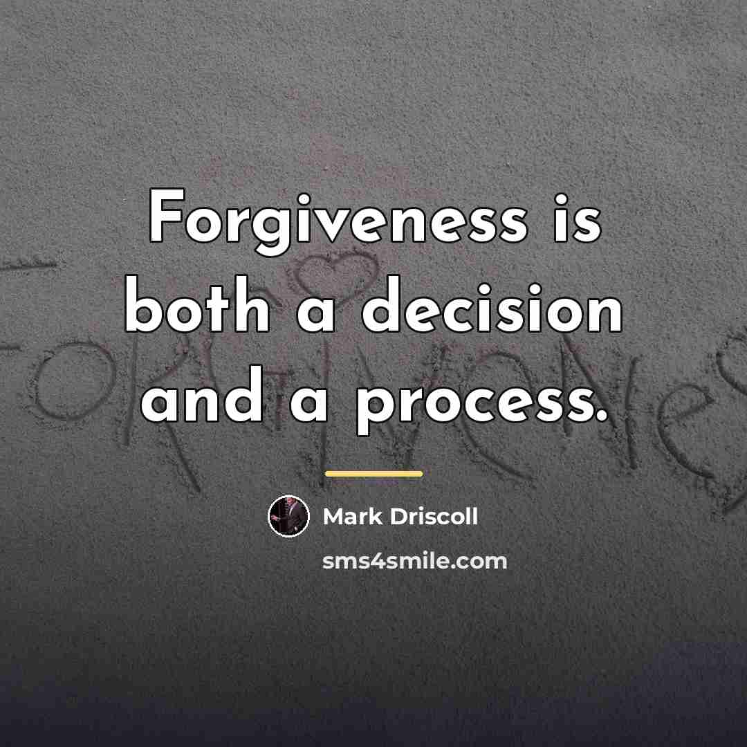 “Forgiveness is both a decision and a process.…” quote by Mark Driscoll