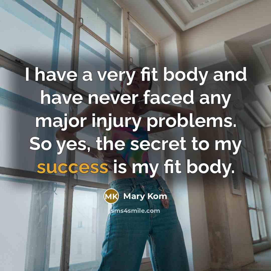 “I have a very fit body and have never faced…” quote by Mary Kom