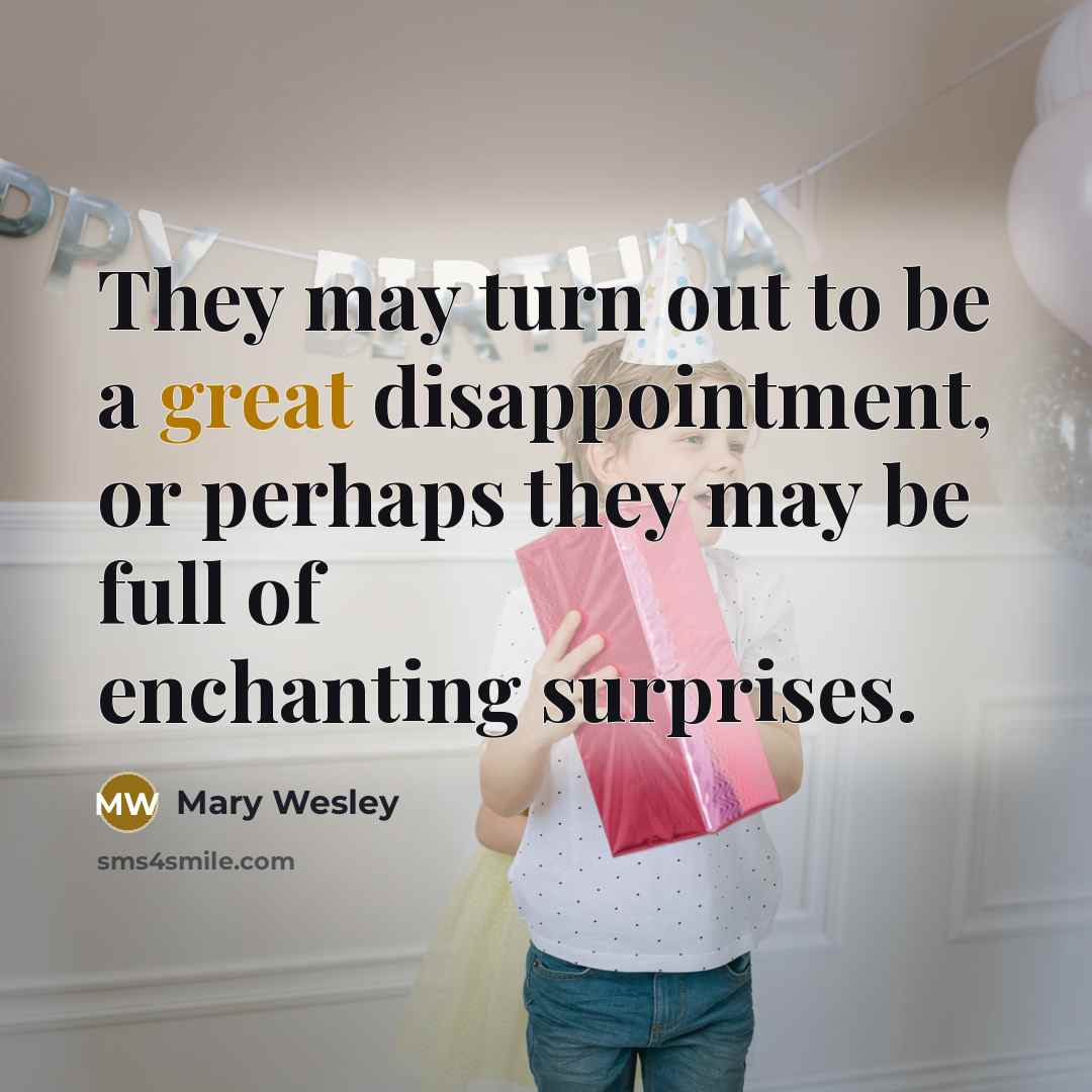 “They may turn out to be a great disappointment, or…” quote by Mary Wesley