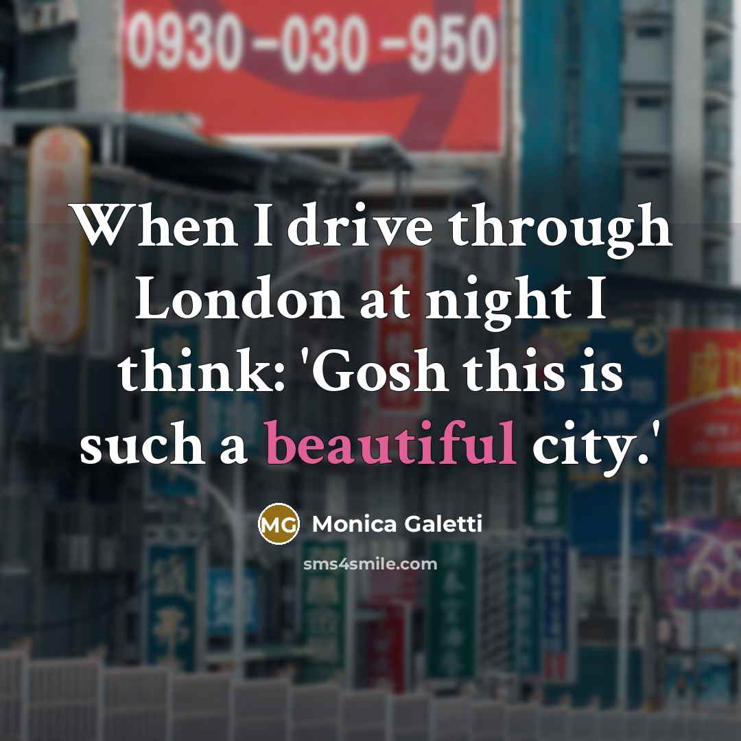“When I drive through London at night I think: 'Gosh…” quote by Monica Galetti
