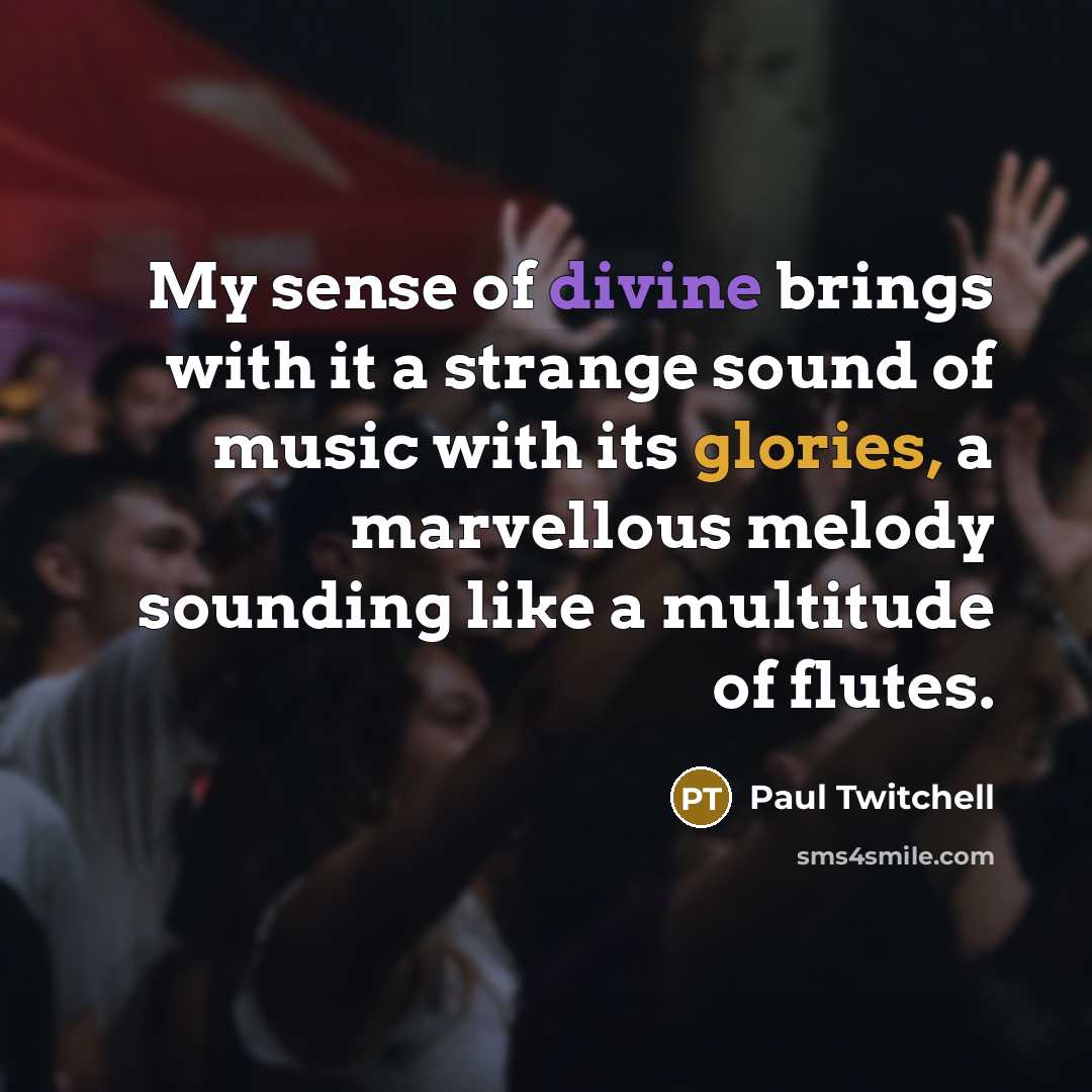 “My sense of divine brings with it a strange sound…” quote by Paul Twitchell