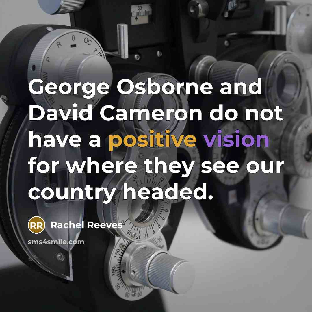 “George Osborne and David Cameron do not have a positive…” quote by Rachel Reeves