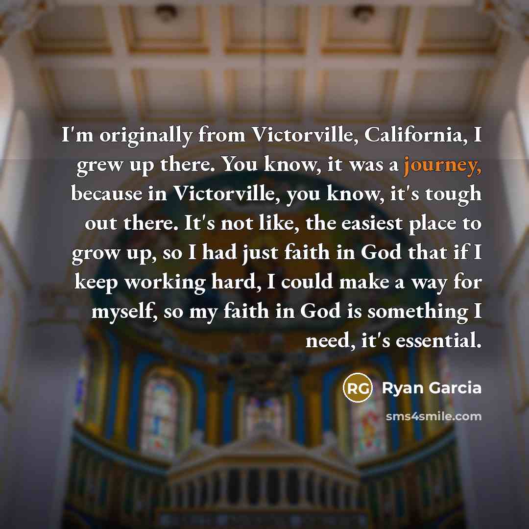 “I'm originally from Victorville, California, I grew up there. You…” quote by Ryan Garcia