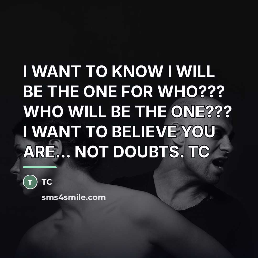 “I WANT TO KNOW I WILL BE THE ONE FOR…” quote by TC