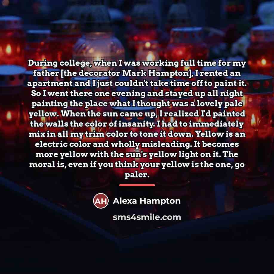 “During college, when I was working full time for my…” quote by Alexa Hampton