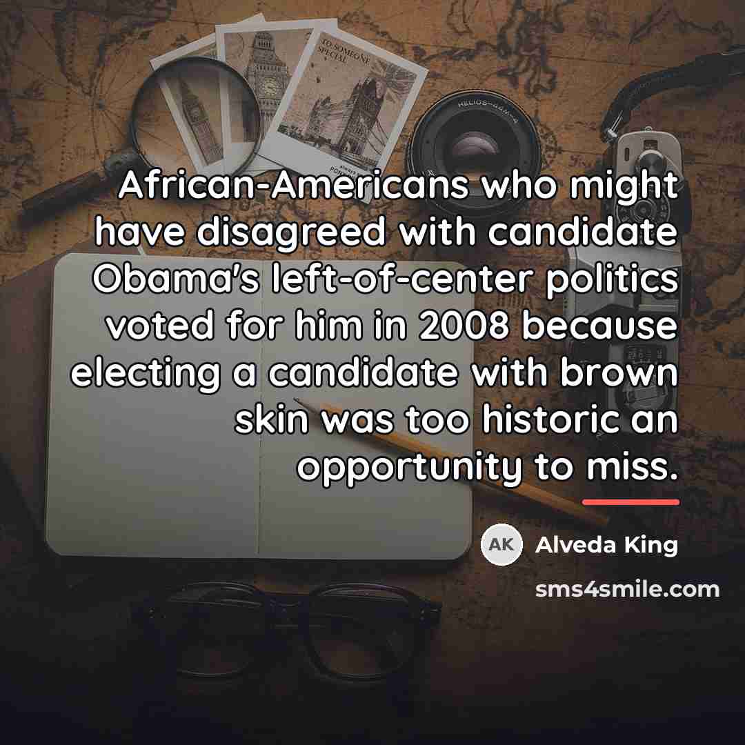 “African-Americans who might have disagreed with candidate Obama's left-of-center politics…” quote by Alveda King