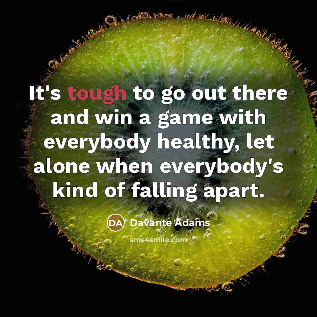 “It's tough to go out there and win a game…” quote by Davante Adams