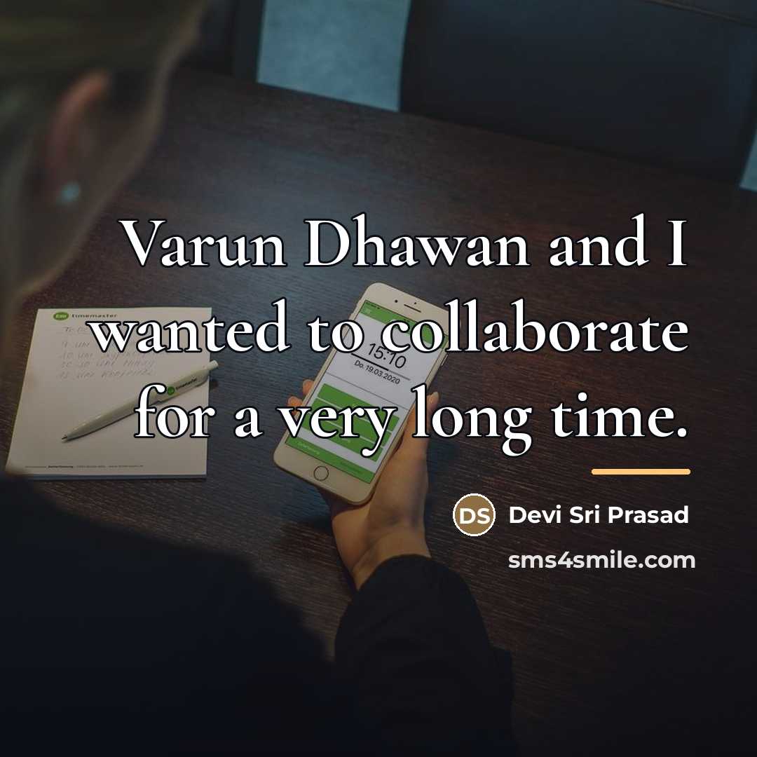 “Varun Dhawan and I wanted to collaborate for a very…” quote by Devi Sri Prasad