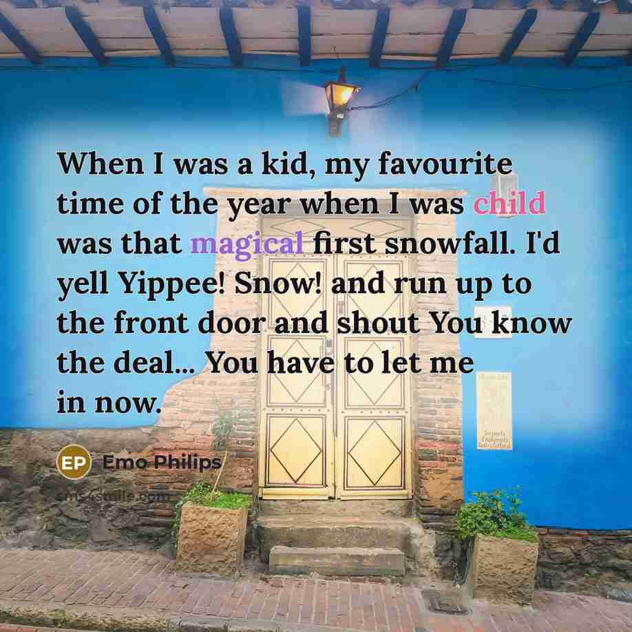 “When I was a kid, my favourite time of the…” quote by Emo Philips