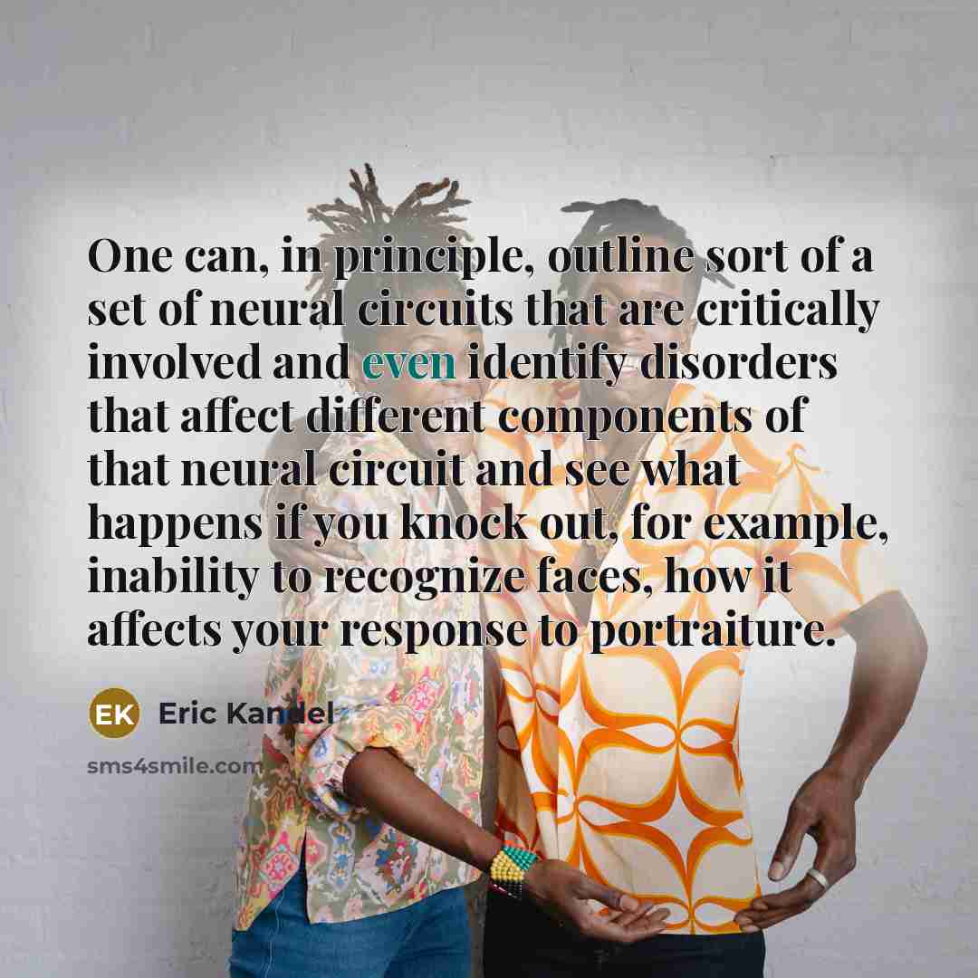 “One can, in principle, outline sort of a set of…” quote by Eric Kandel