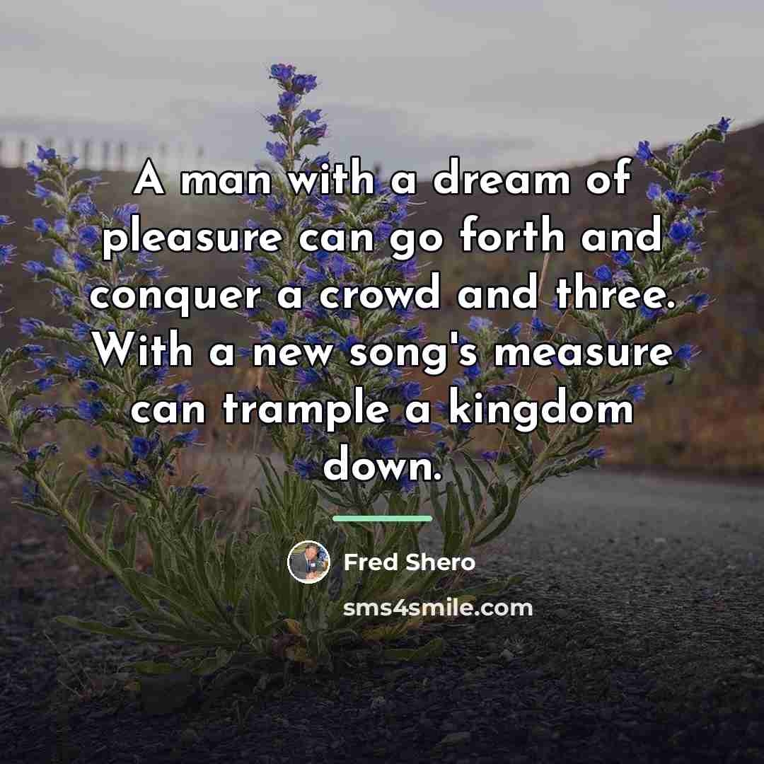“A man with a dream of pleasure can go forth…” quote by Fred Shero